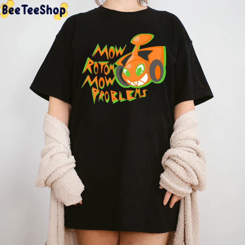 Mow Rotom Mow Problems Trending Unisex T-Shirt Mow Rotom Mow Problems Trending Unisex T-Shirt
