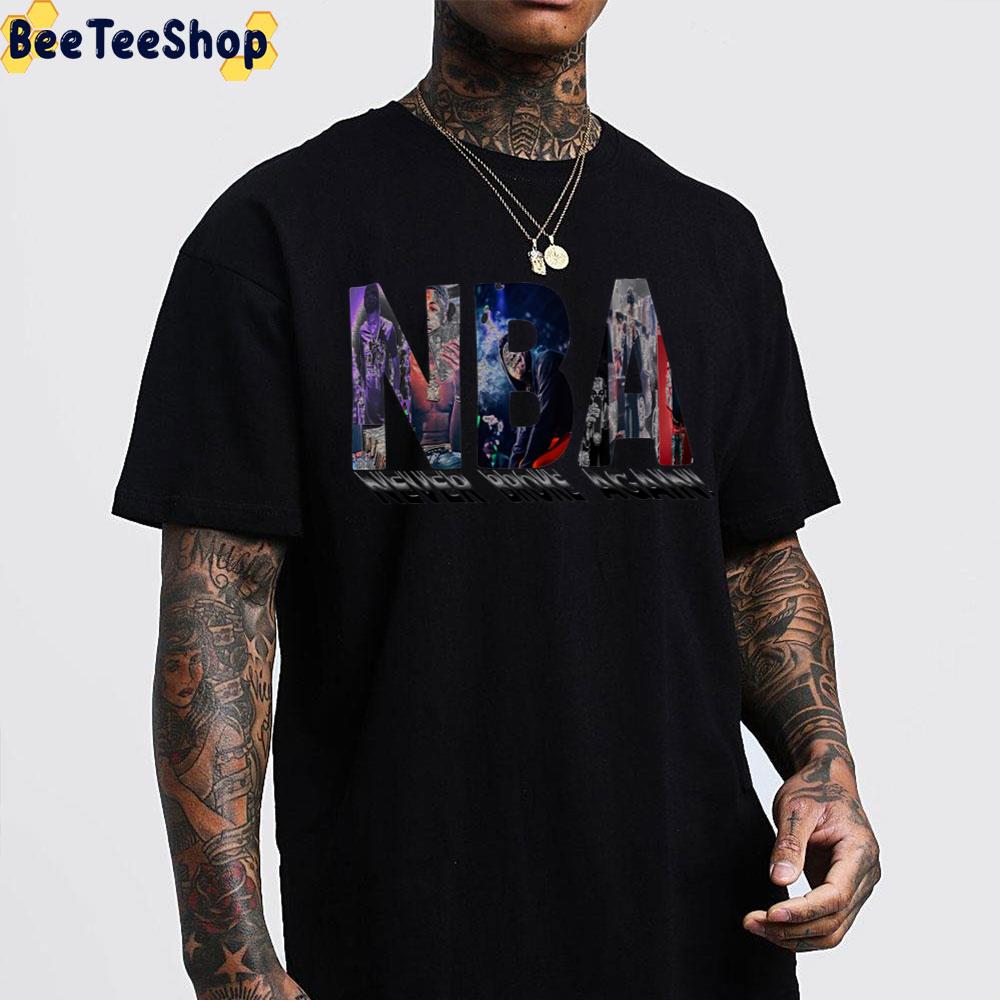 Never Broke Again Nba Unisex T-Shirt Never Broke Again Nba Unisex T-Shirt