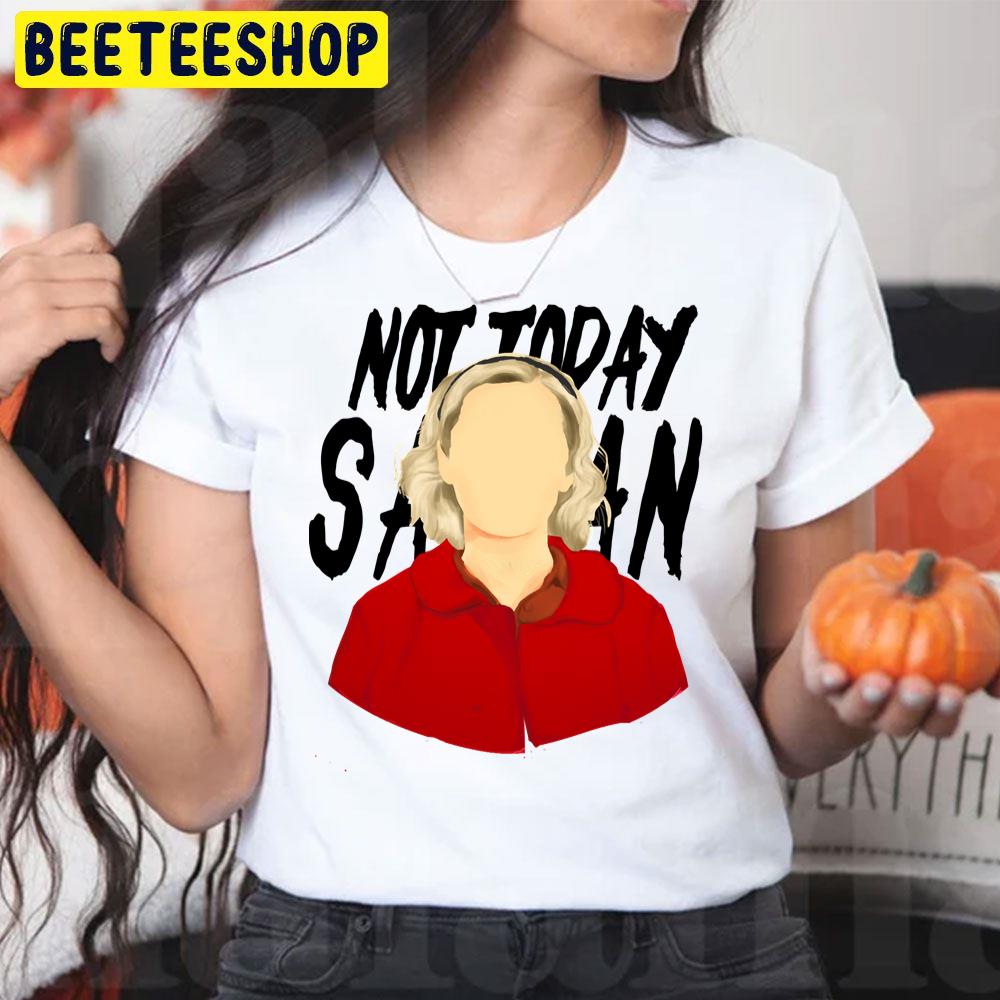 Not Today Satan Sabrina Spellman Halloween Trending Unisex T-Shirt Not Today Satan Sabrina Spellman Halloween Trending Unisex T-Shirt