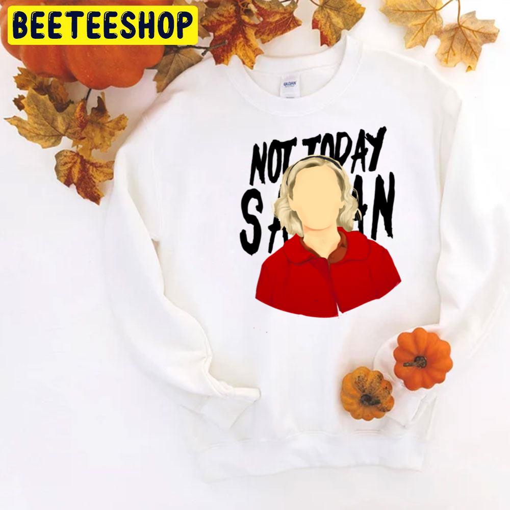 Not Today Satan Sabrina Spellman Halloween Trending Unisex T-Shirt Not Today Satan Sabrina Spellman Halloween Trending Unisex T-Shirt