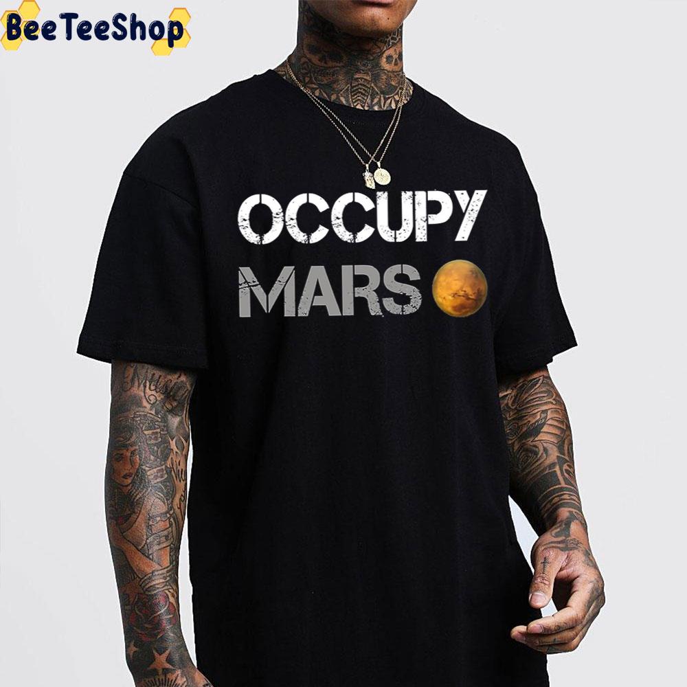 Occupy Mars Elon Musk Spacex Trending Unisex T-Shirt Occupy Mars Elon Musk Spacex Trending Unisex T-Shirt