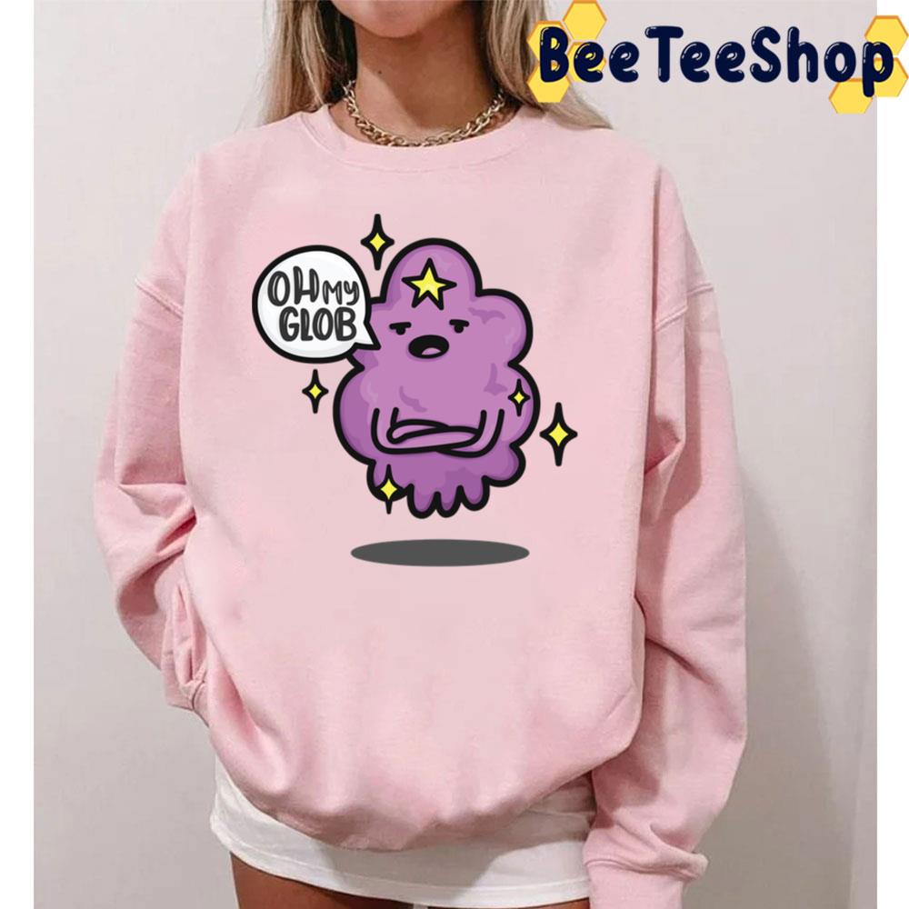 Oh My Glob Lumpy Space Princess Adventure Time Trending Unisex T-Shirt Oh My Glob Lumpy Space Princess Adventure Time Trending Unisex T-Shirt