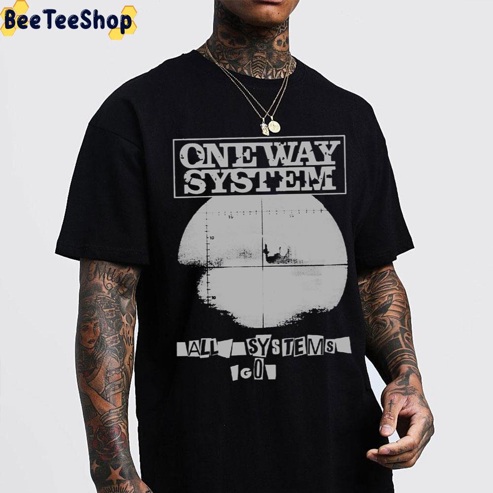 One Way System All Systems Go Punk Oi Unisex T-Shirt One Way System All Systems Go Punk Oi Unisex T-Shirt