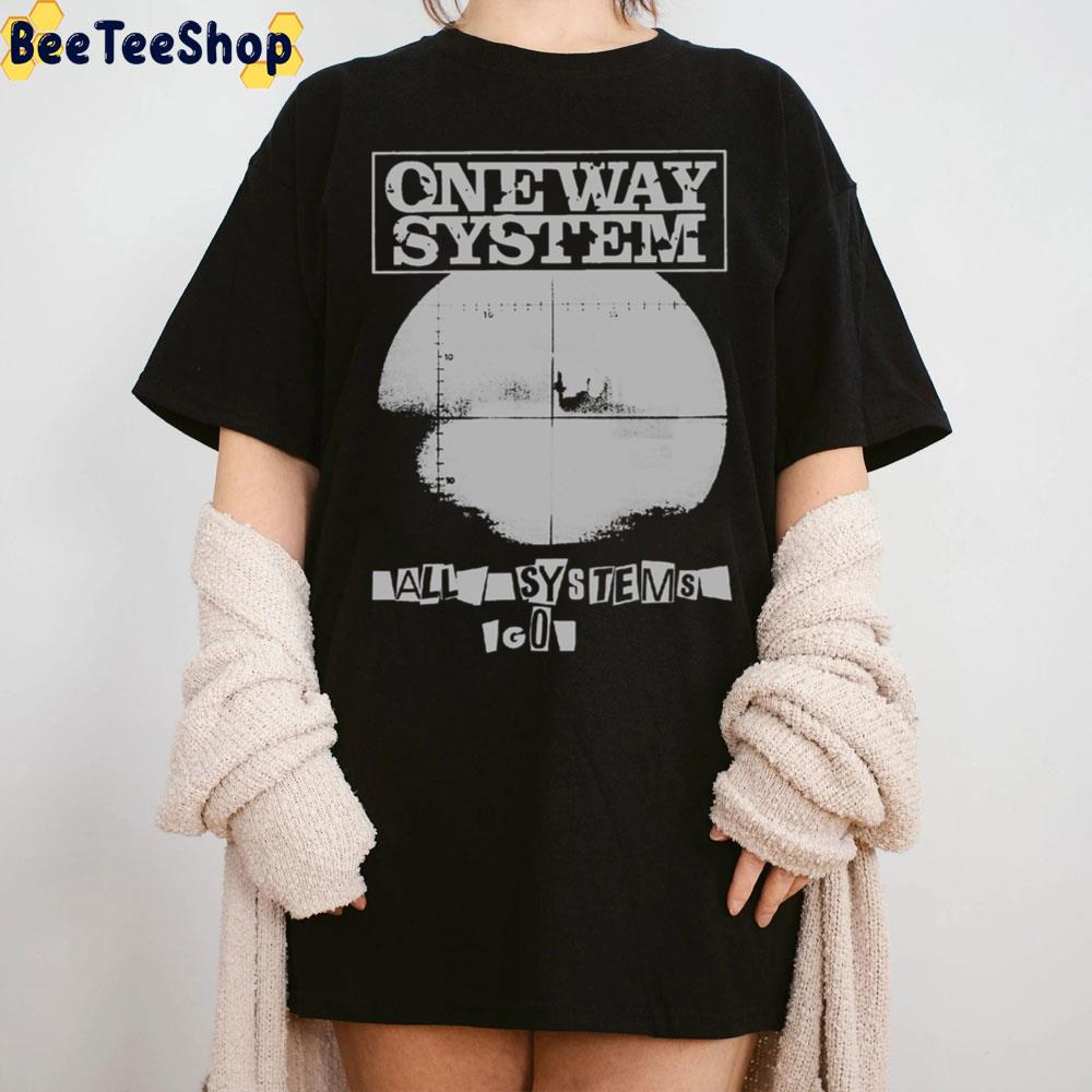 One Way System All Systems Go Punk Oi Unisex T-Shirt One Way System All Systems Go Punk Oi Unisex T-Shirt