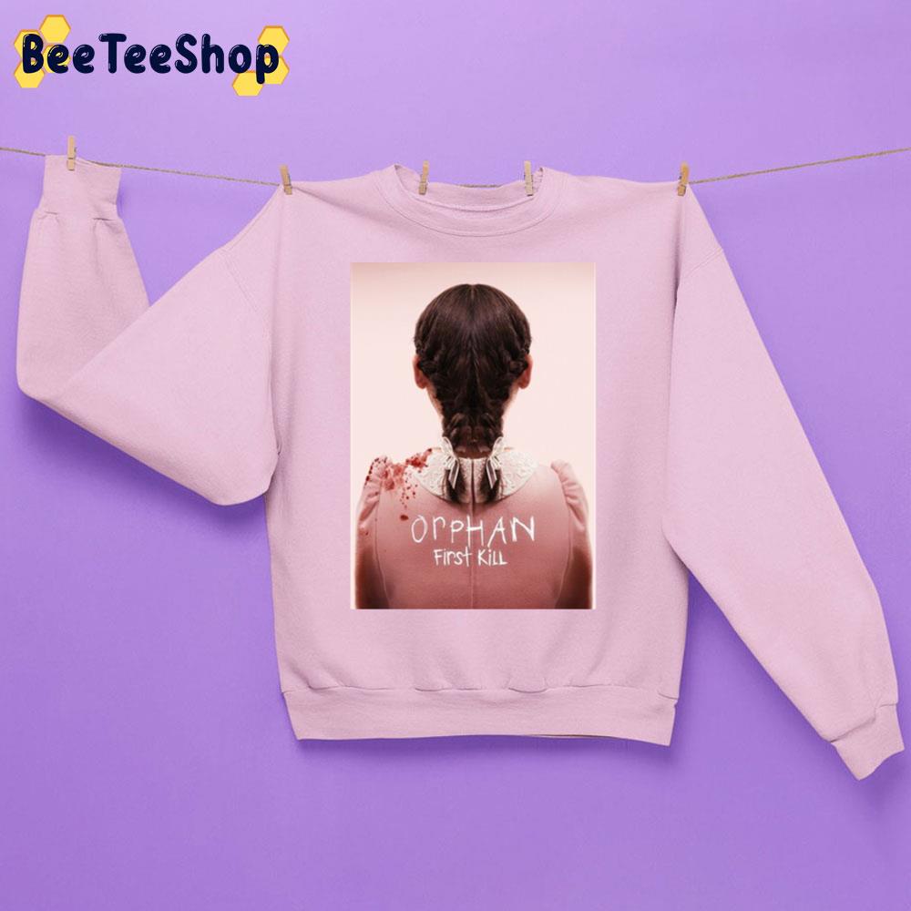 Orphan First Kill 2022 Horror Movie Halloween Trending Unisex Sweatshirt Orphan First Kill 2022 Horror Movie Halloween Trending Unisex Sweatshirt