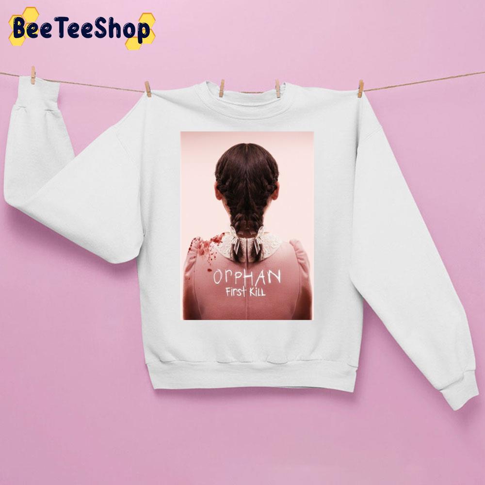 Orphan First Kill 2022 Horror Movie Halloween Trending Unisex Sweatshirt Orphan First Kill 2022 Horror Movie Halloween Trending Unisex Sweatshirt