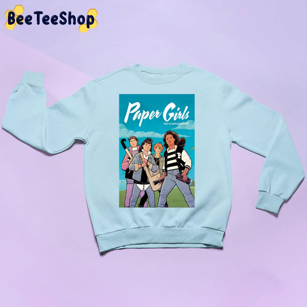 Paper Girls The Complete Story Unisex Sweatshirt Paper Girls The Complete Story Unisex Sweatshirt