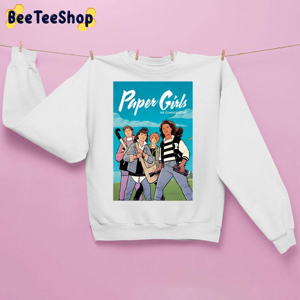 Paper Girls The Complete Story Unisex Sweatshirt Paper Girls The Complete Story Unisex Sweatshirt