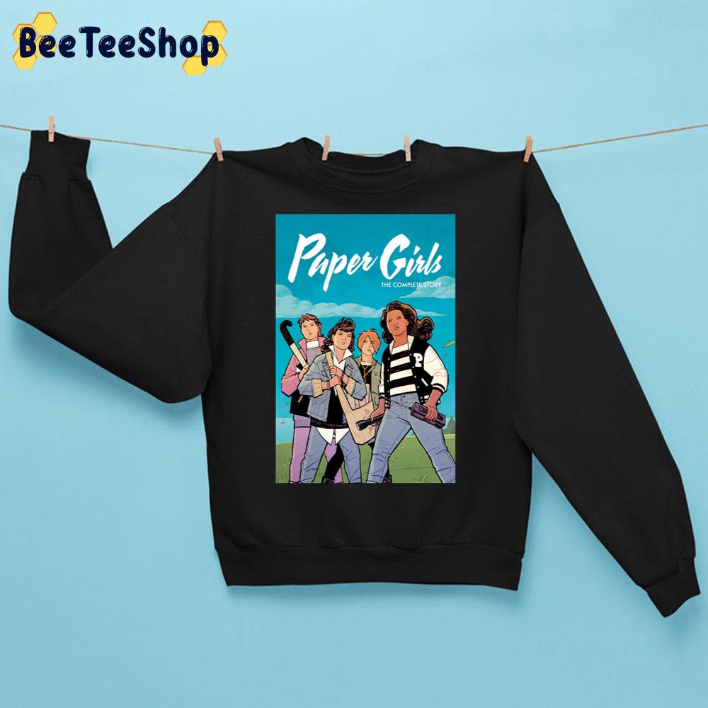 Paper Girls The Complete Story Unisex Sweatshirt Paper Girls The Complete Story Unisex Sweatshirt