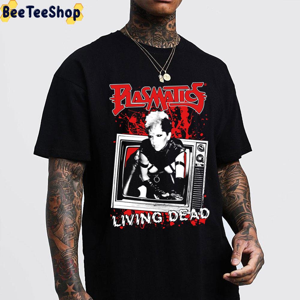 Plasmatic Living Dead Trending Unisex T-Shirt Plasmatic Living Dead Trending Unisex T-Shirt