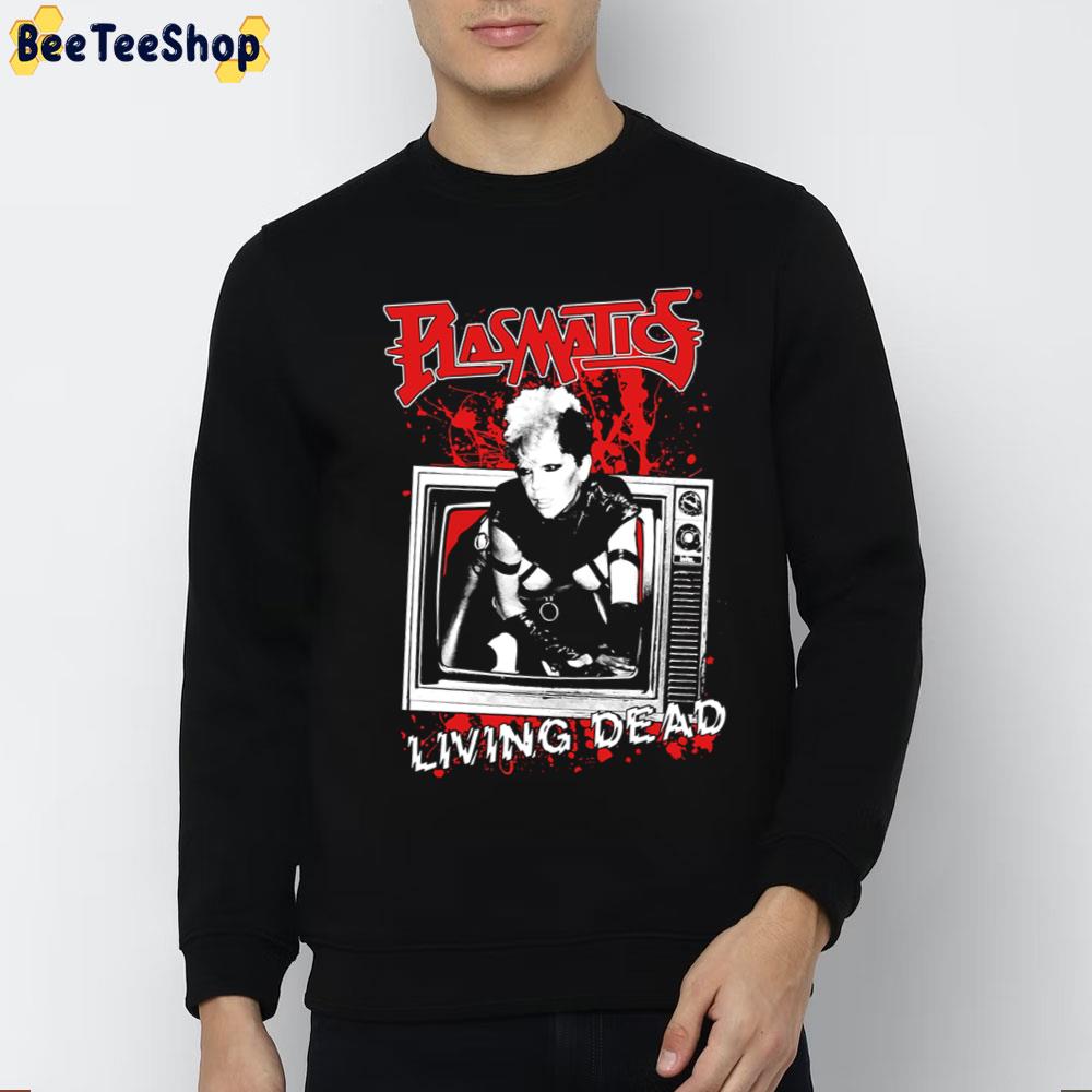 Plasmatic Living Dead Trending Unisex T-Shirt Plasmatic Living Dead Trending Unisex T-Shirt