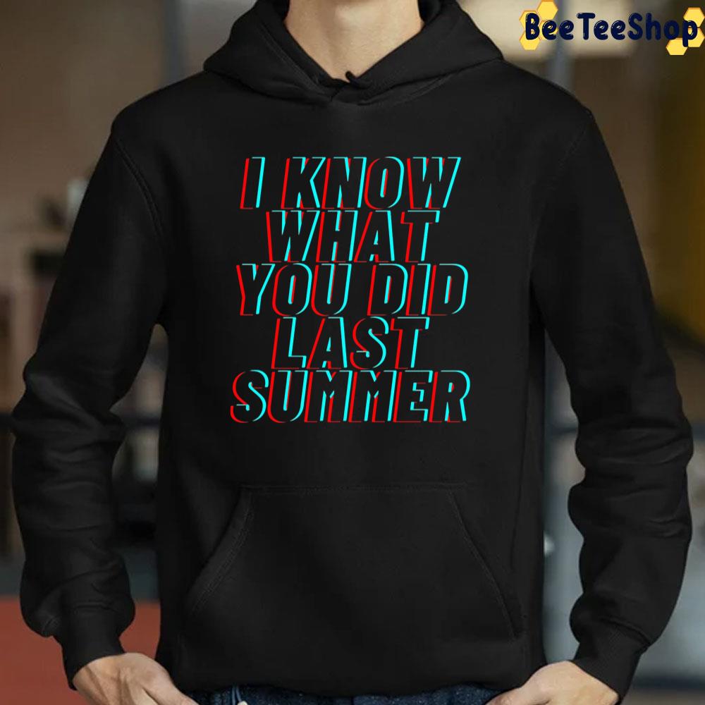 Pop Art I Know What You Did Last Summer Halloween Trending Unisex T-Shirt Pop Art I Know What You Did Last Summer Halloween Trending Unisex T-Shirt