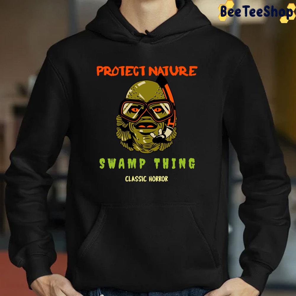 Protect Nature Swamp Thing Classic Horror Halloween Trending Unisex T-Shirt Protect Nature Swamp Thing Classic Horror Halloween Trending Unisex T-Shirt