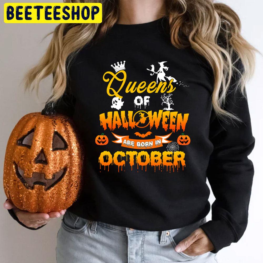 Queens Of Halloween Are Born In October Pumpkin Trending Unisex T-Shirt Queens Of Halloween Are Born In October Pumpkin Trending Unisex T-Shirt