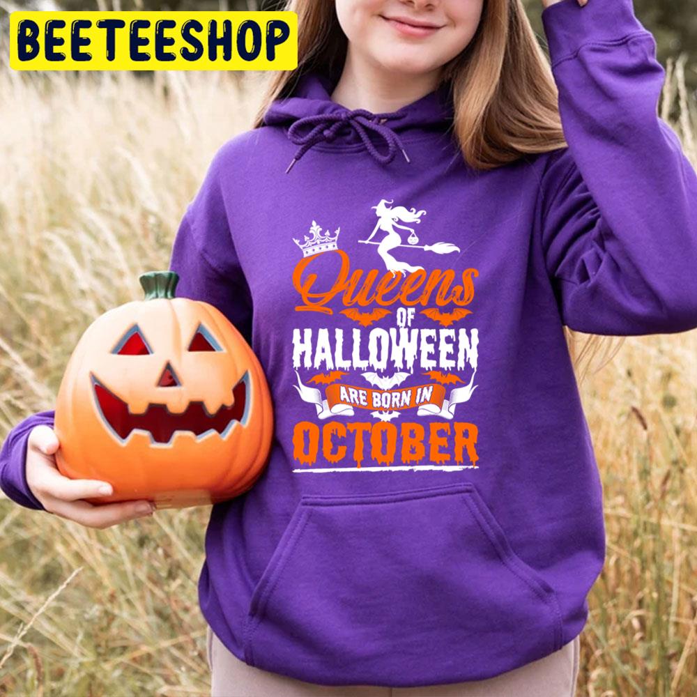 Queens Of Halloween Are Born In October Trending Unisex T-Shirt Queens Of Halloween Are Born In October Trending Unisex T-Shirt