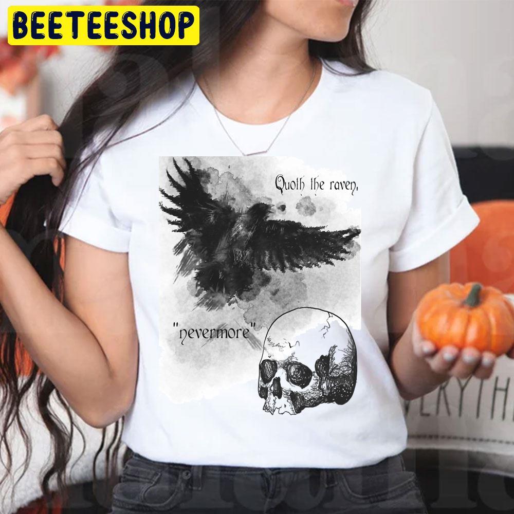 Quoth The Raven Nevermore Halloween Movie Unisex T-Shirt Quoth The Raven Nevermore Halloween Movie Unisex T-Shirt