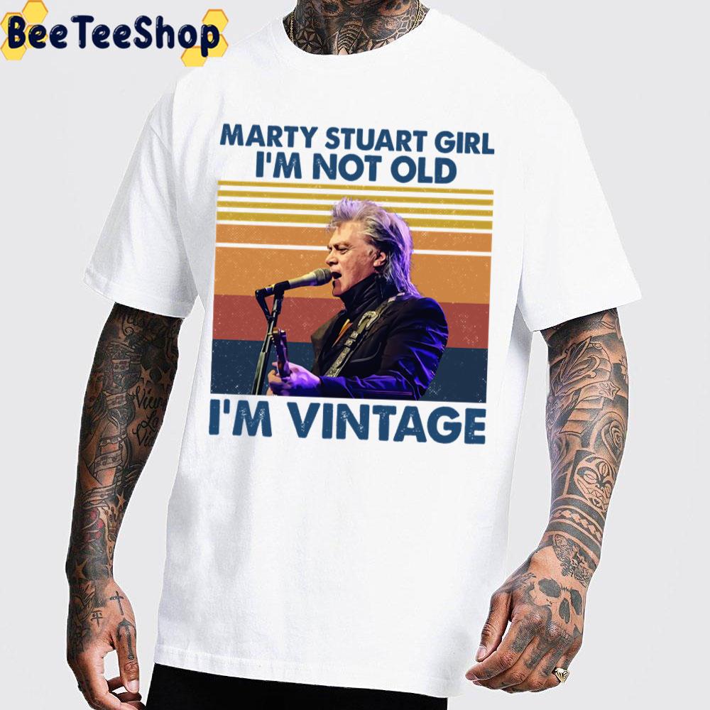 Retro Marty Girl I'm Not Old I'm Vintage Trending Unisex T-Shirt Retro Marty Girl I'm Not Old I'm Vintage Trending Unisex T-Shirt