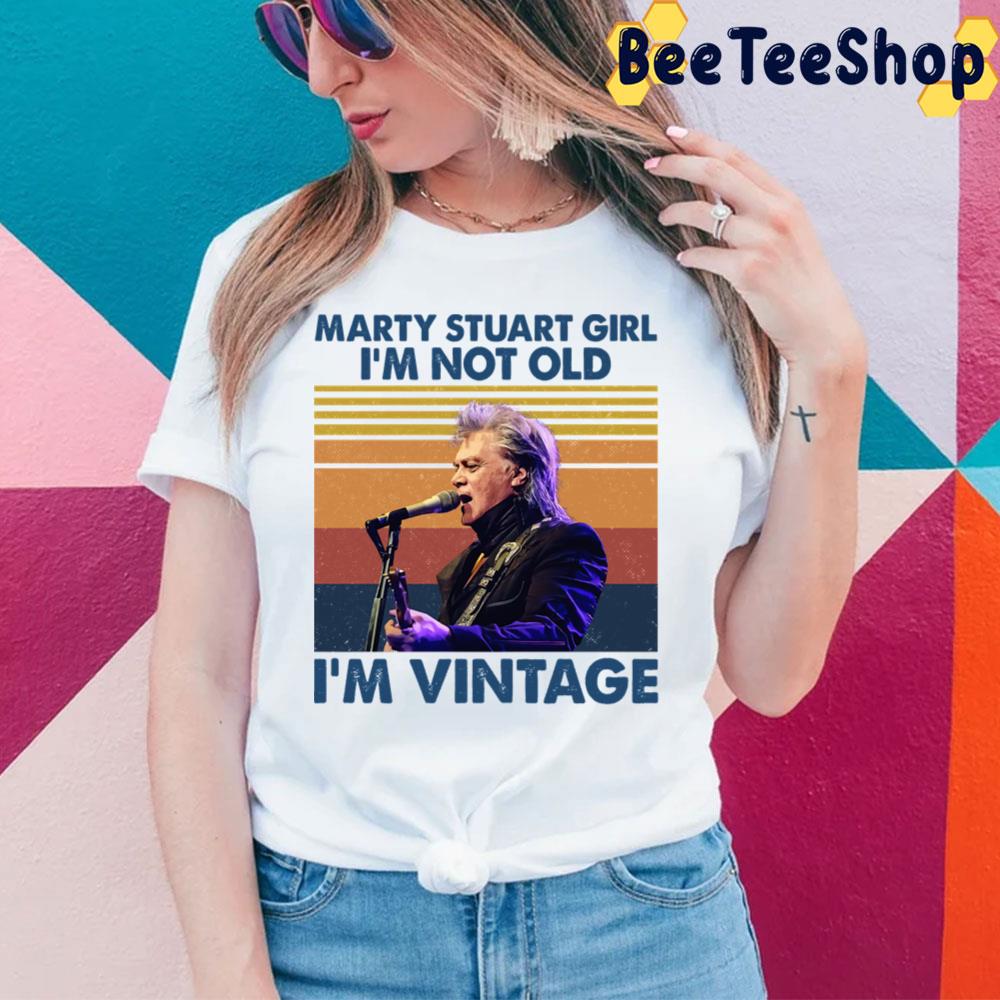 Retro Marty Girl I'm Not Old I'm Vintage Trending Unisex T-Shirt Retro Marty Girl I'm Not Old I'm Vintage Trending Unisex T-Shirt