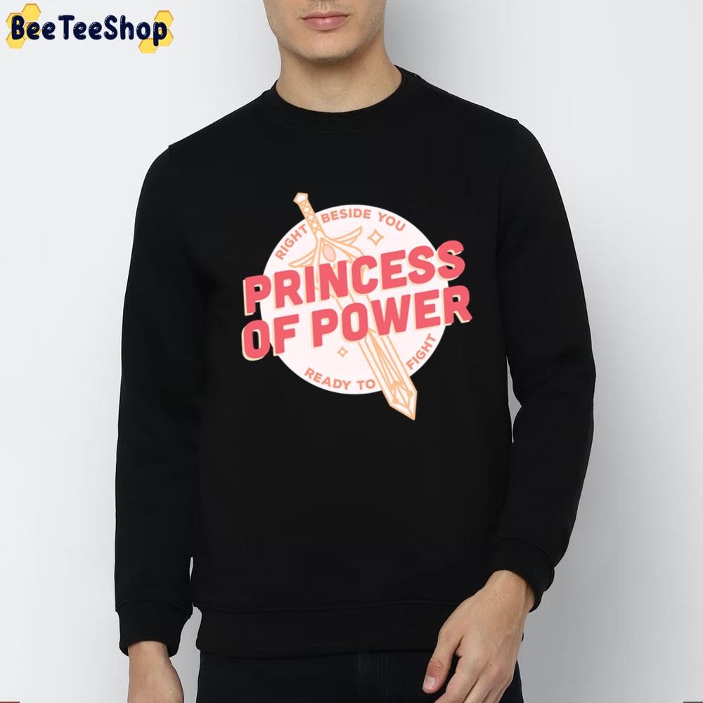 Right Beside You Ready To Fight Shera Princess Of Power Trending Unisex T-Shirt Right Beside You Ready To Fight Shera Princess Of Power Trending Unisex T-Shirt
