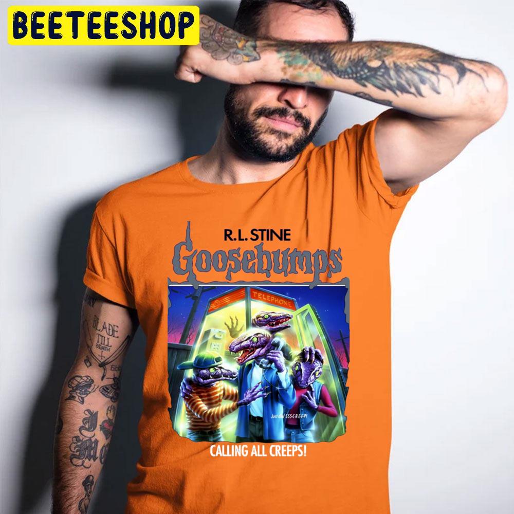R.L.Stine Goosebumps Calling All Creepss Halloween Movie Trending Unisex T-Shirt R.L.Stine Goosebumps Calling All Creepss Halloween Movie Trending Unisex T-Shirt