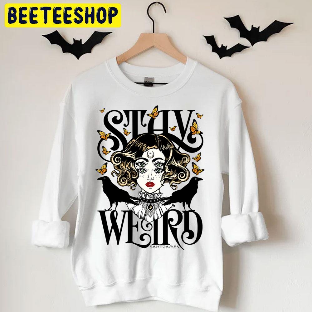 Rose And The Ravens Stay Weird Colour Version Halloween Movie Unisex T-Shirt Rose And The Ravens Stay Weird Colour Version Halloween Movie Unisex T-Shirt