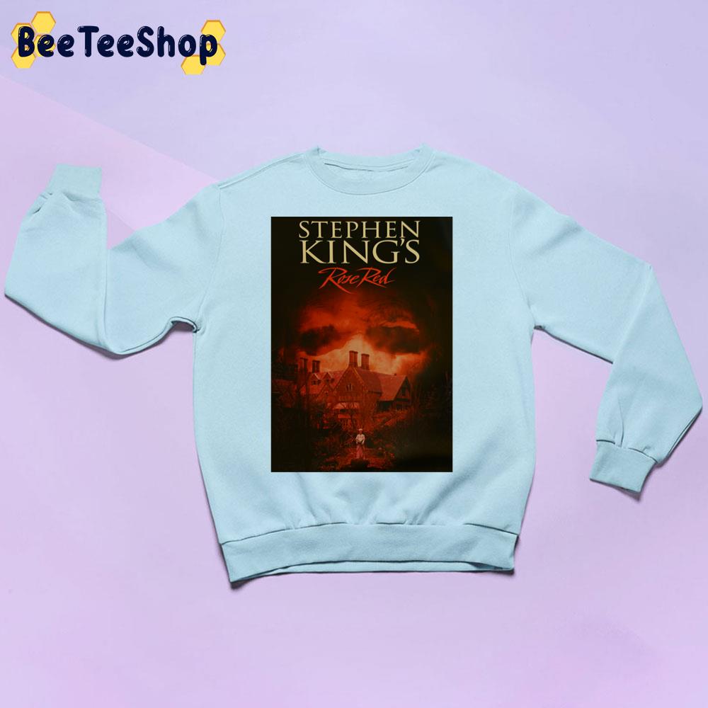 Rose Red Stephen Kings Movie Halloween Trending Unisex Sweatshirt Rose Red Stephen Kings Movie Halloween Trending Unisex Sweatshirt