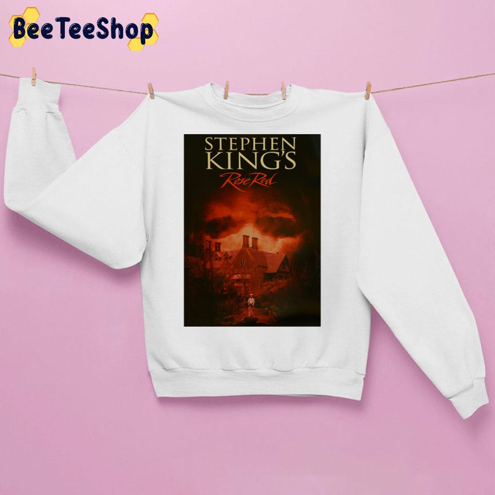 Rose Red Stephen Kings Movie Halloween Trending Unisex Sweatshirt Rose Red Stephen Kings Movie Halloween Trending Unisex Sweatshirt