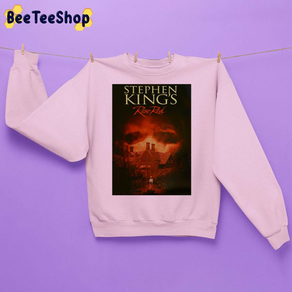 Rose Red Stephen Kings Movie Halloween Trending Unisex Sweatshirt Rose Red Stephen Kings Movie Halloween Trending Unisex Sweatshirt