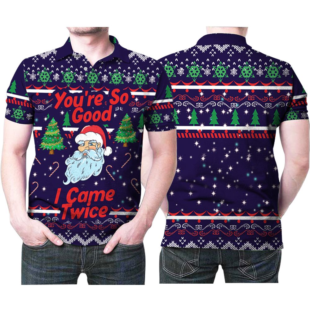 Santa Claus You Are So Good I Came Twice Funny Christmas Pattern 3D All Over Print Polo Shirt Santa Claus You Are So Good I Came Twice Funny Christmas Pattern 3D All Over Print Polo Shirt