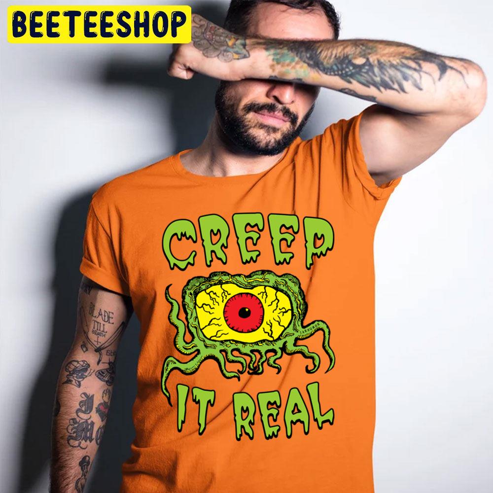 Scary Eyes Creep It Real Halloween Trending Unisex T-Shirt Scary Eyes Creep It Real Halloween Trending Unisex T-Shirt