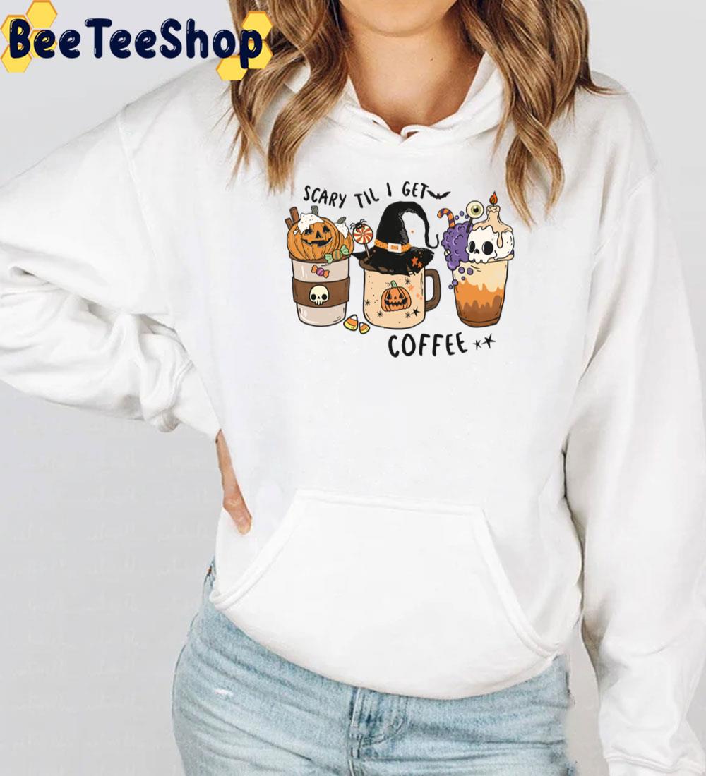 Scary Til I Get Coffee Pumpkin Skull And Witch Trending Unisex T-Shirt Scary Til I Get Coffee Pumpkin Skull And Witch Trending Unisex T-Shirt