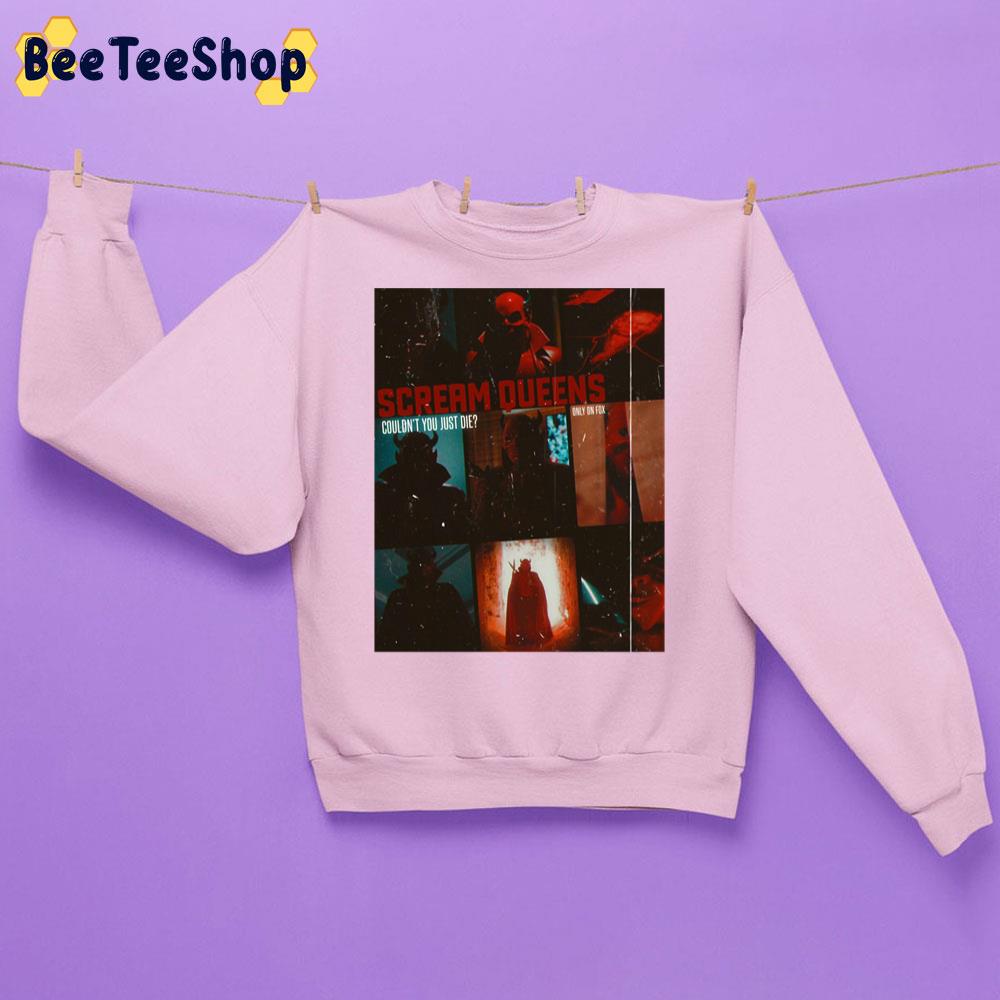 Scream Queens Red Devil Couldn't You Just Die Halloween Trending Unisex Sweatshirt Scream Queens Red Devil Couldn't You Just Die Halloween Trending Unisex Sweatshirt
