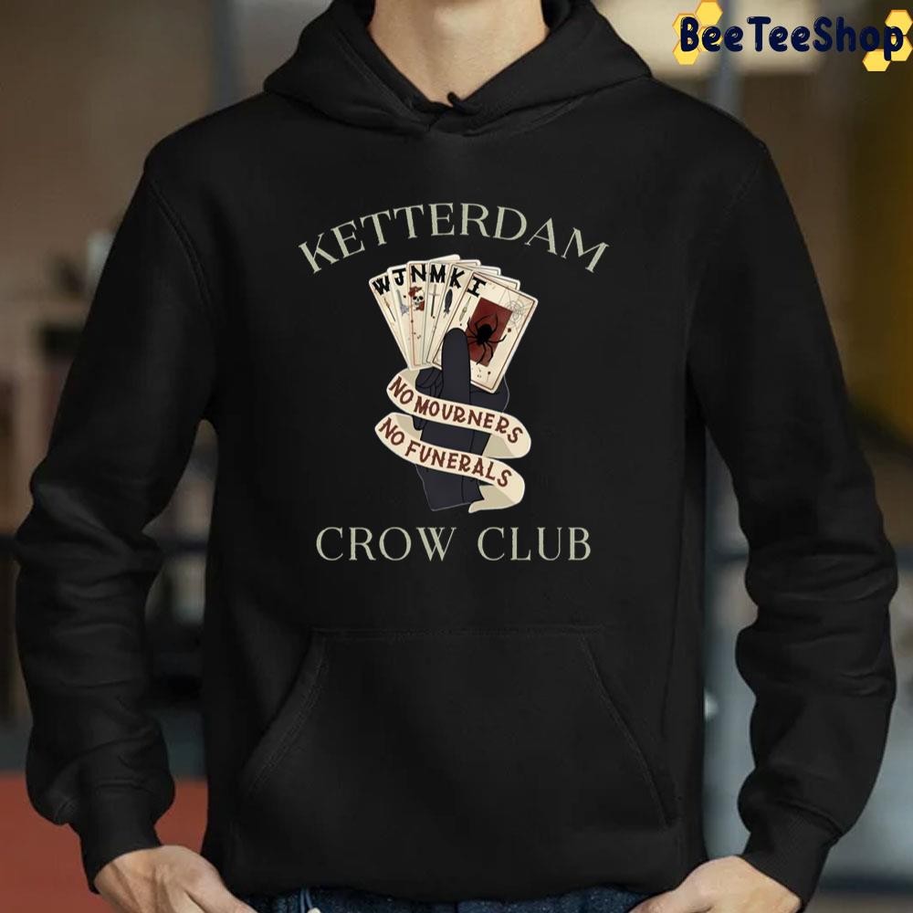 Six Of Crows Ketterdam Crow Club Trending Unisex T-Shirt Six Of Crows Ketterdam Crow Club Trending Unisex T-Shirt