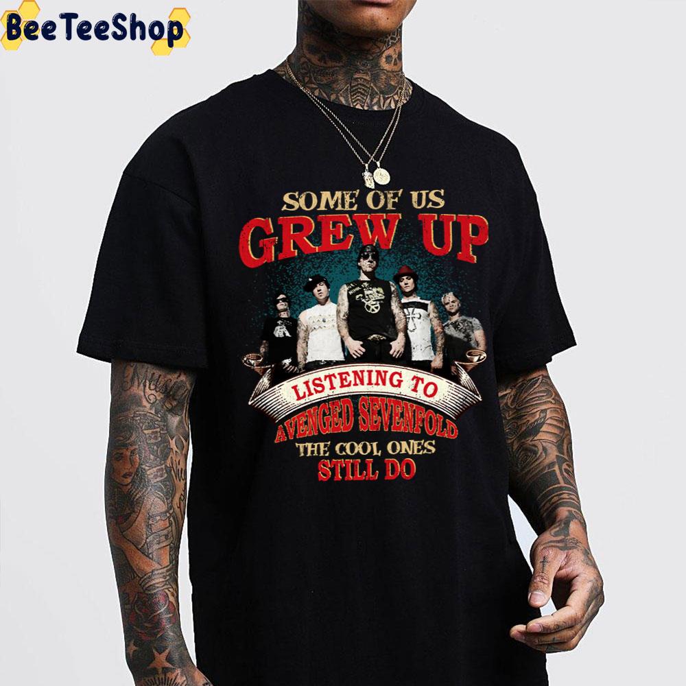 Some Of Us Crew Up Listening To Avenged Sevenfold The Cool Ones Still Do Trending Unisex T-Shirt Some Of Us Crew Up Listening To Avenged Sevenfold The Cool Ones Still Do Trending Unisex T-Shirt