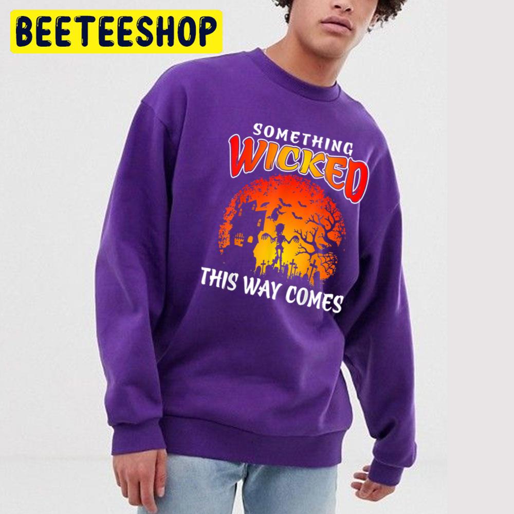 Something Wicked Comes Witch Skeleton Long Sleeve Halloween Trending Unisex T-Shirt Something Wicked Comes Witch Skeleton Long Sleeve Halloween Trending Unisex T-Shirt