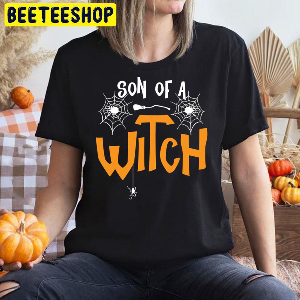 Son Of A Witch Halloween Unisex T-Shirt Son Of A Witch Halloween Unisex T-Shirt