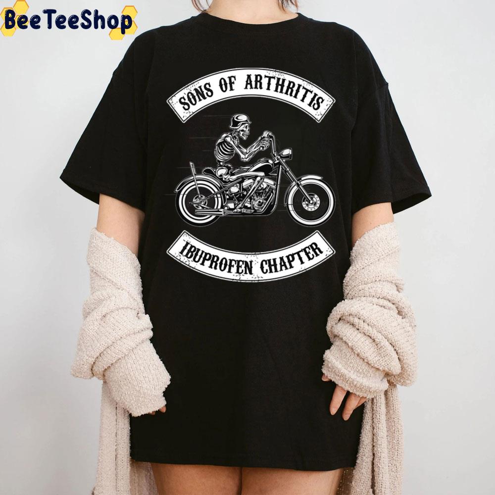 Sons Of Arthritis Ibuprofen Chapter Funny Biker Skull Unisex T-Shirt Sons Of Arthritis Ibuprofen Chapter Funny Biker Skull Unisex T-Shirt