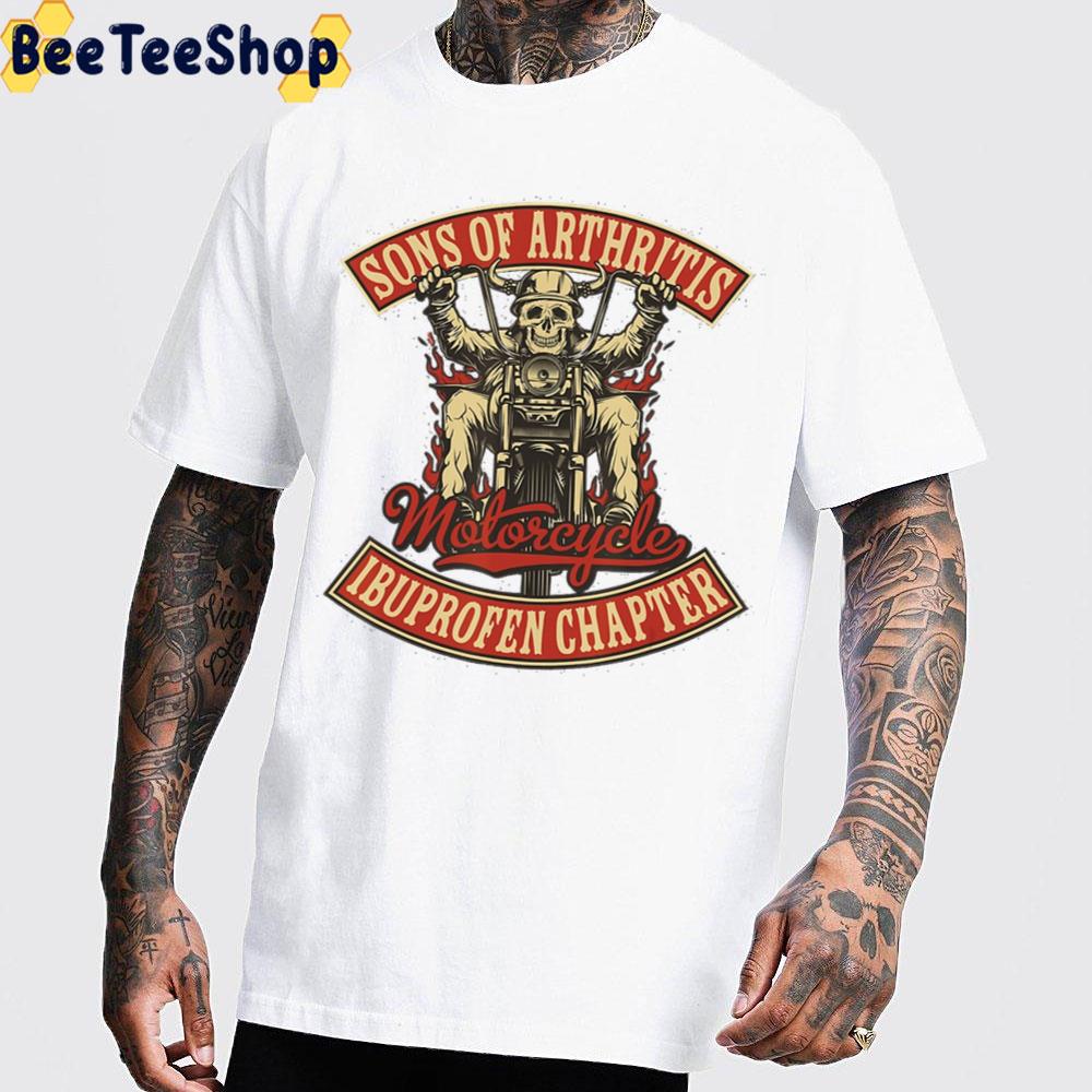 Sons Of Arthritis Ibuprofen Chapter Motorcycle Graphic Unisex T-Shirt Sons Of Arthritis Ibuprofen Chapter Motorcycle Graphic Unisex T-Shirt