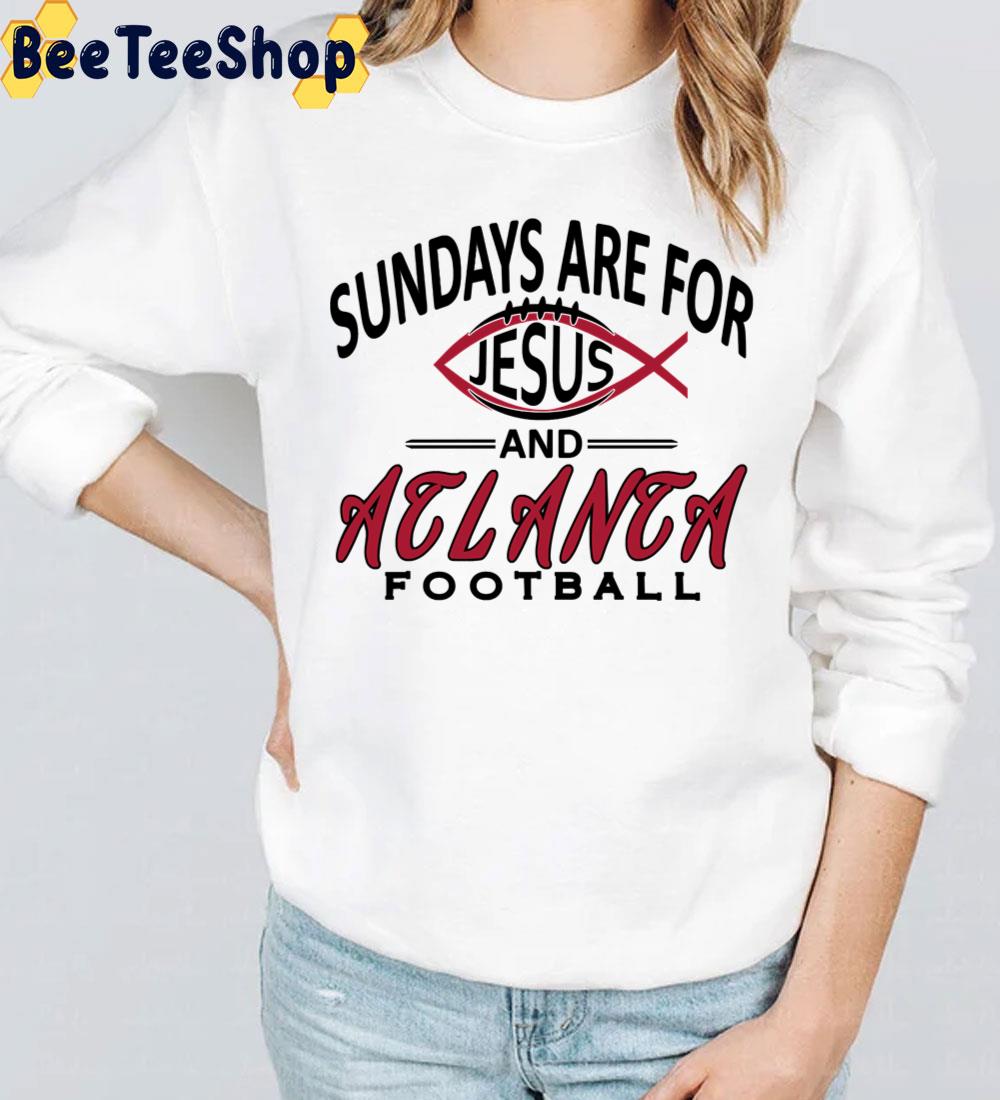 Sunday Are For Jesus And Atlanta Falcons Football Trending Unisex T-Shirt Sunday Are For Jesus And Atlanta Falcons Football Trending Unisex T-Shirt