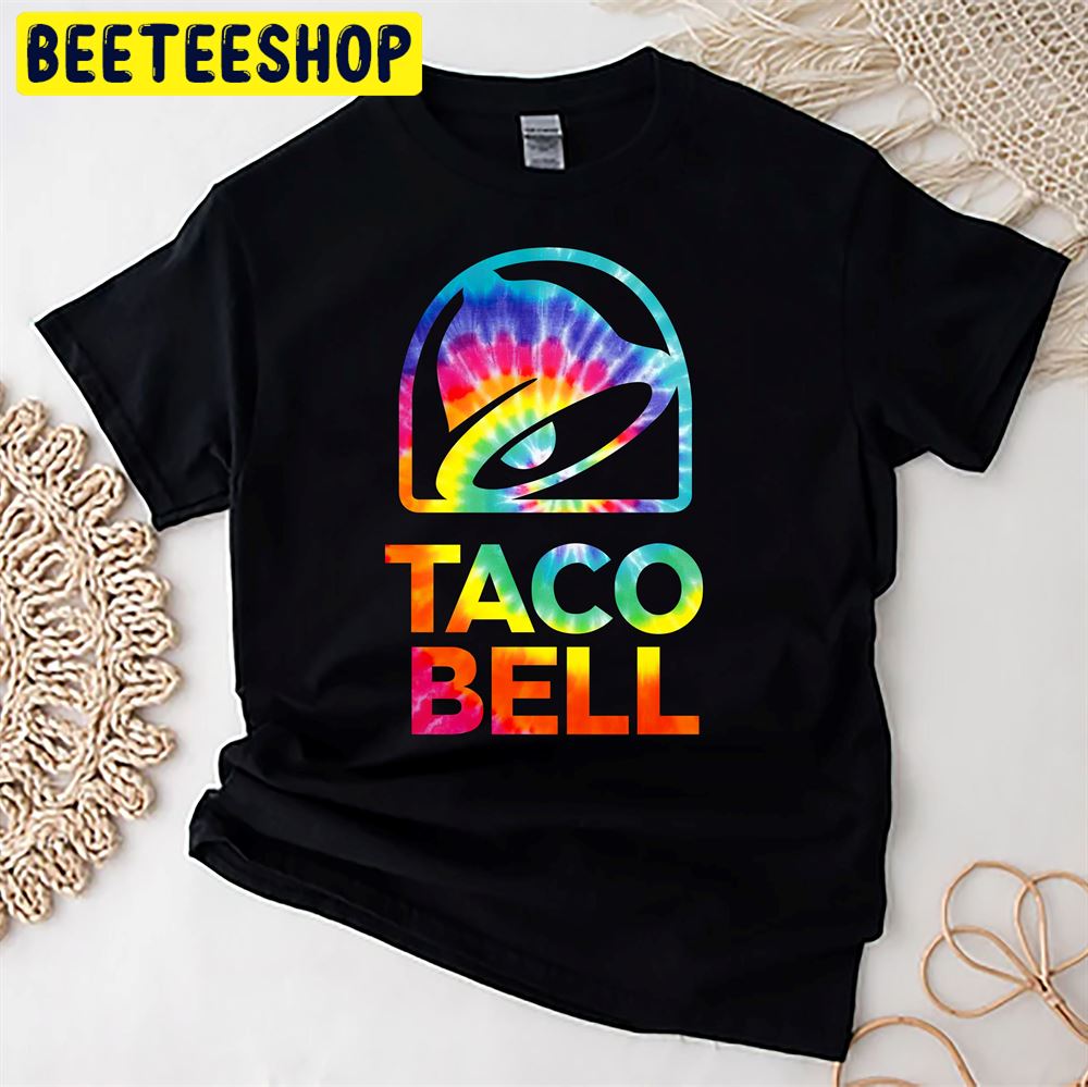 Taco Bell Tye Die Unisex T-Shirt Taco Bell Tye Die Unisex T-Shirt