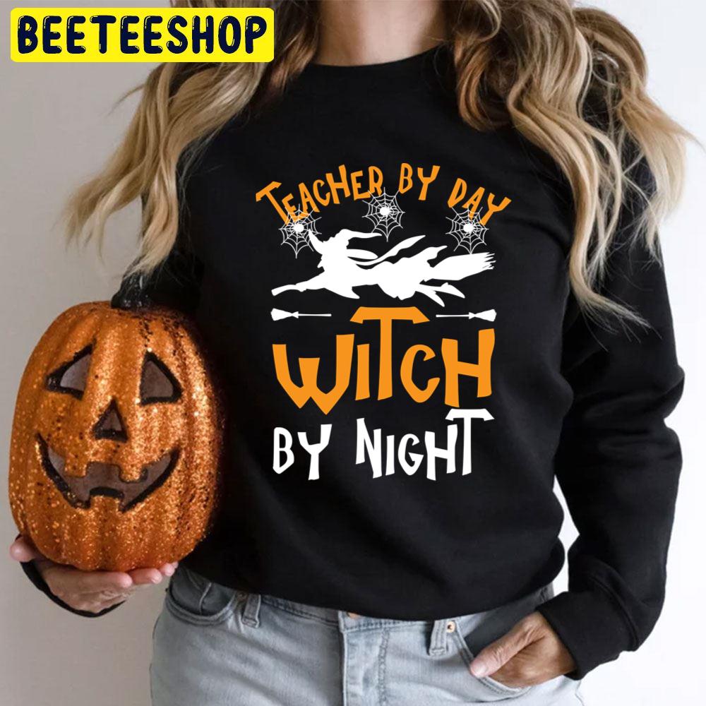 Teacher By Day Witch By Night Halloween Unisex T-Shirt Teacher By Day Witch By Night Halloween Unisex T-Shirt