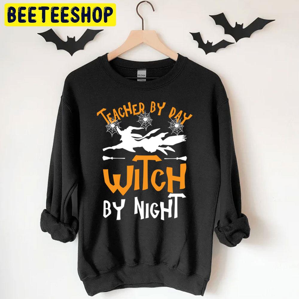 Teacher By Day Witch By Night Halloween Unisex T-Shirt Teacher By Day Witch By Night Halloween Unisex T-Shirt