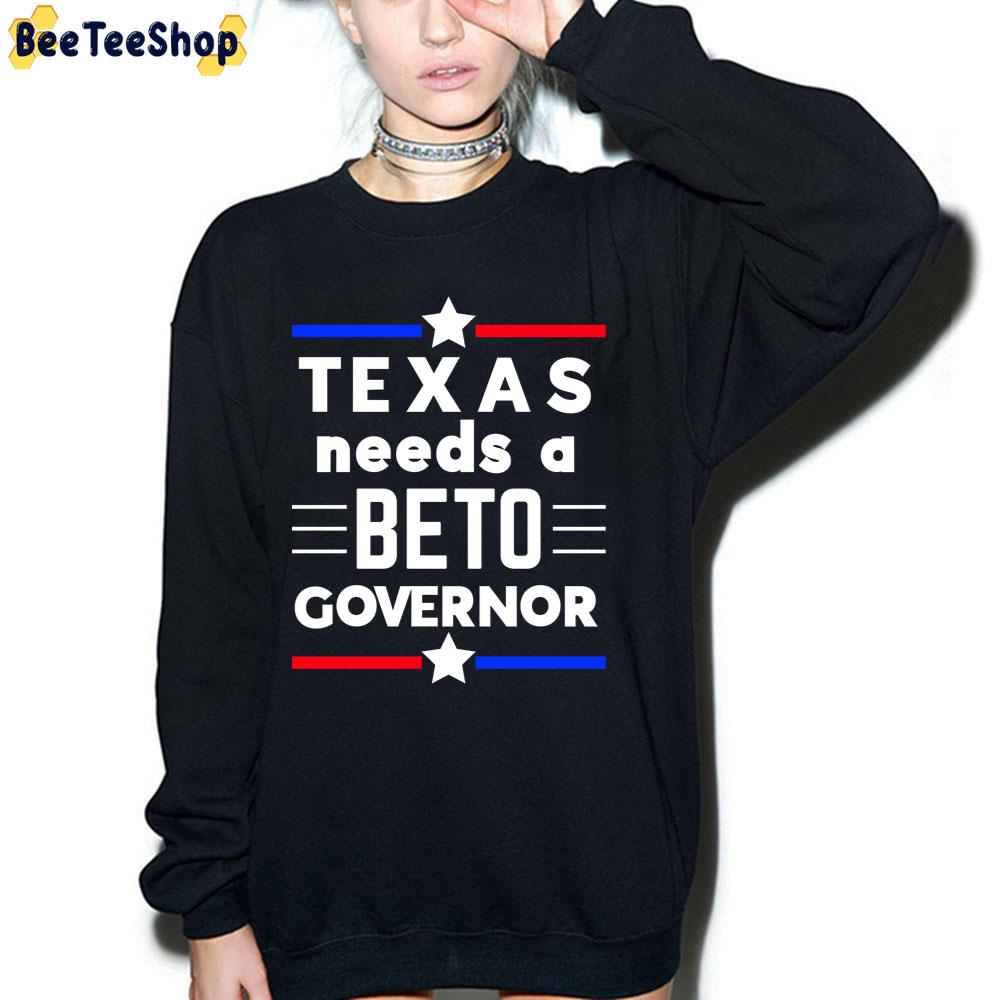 Texas Needs A Beto Governor 2022 Unisex T-Shirt Texas Needs A Beto Governor 2022 Unisex T-Shirt