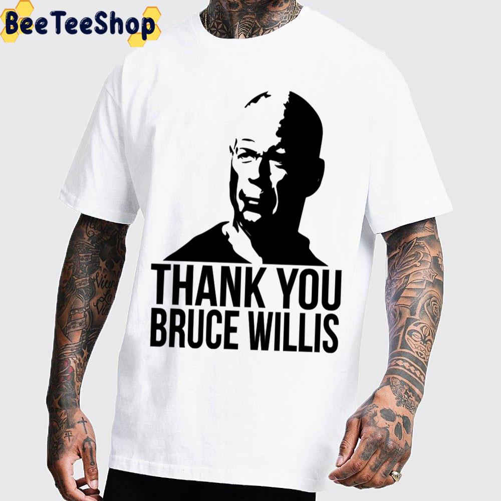 Thank You Bruce Willis Unisex T-Shirt Thank You Bruce Willis Unisex T-Shirt