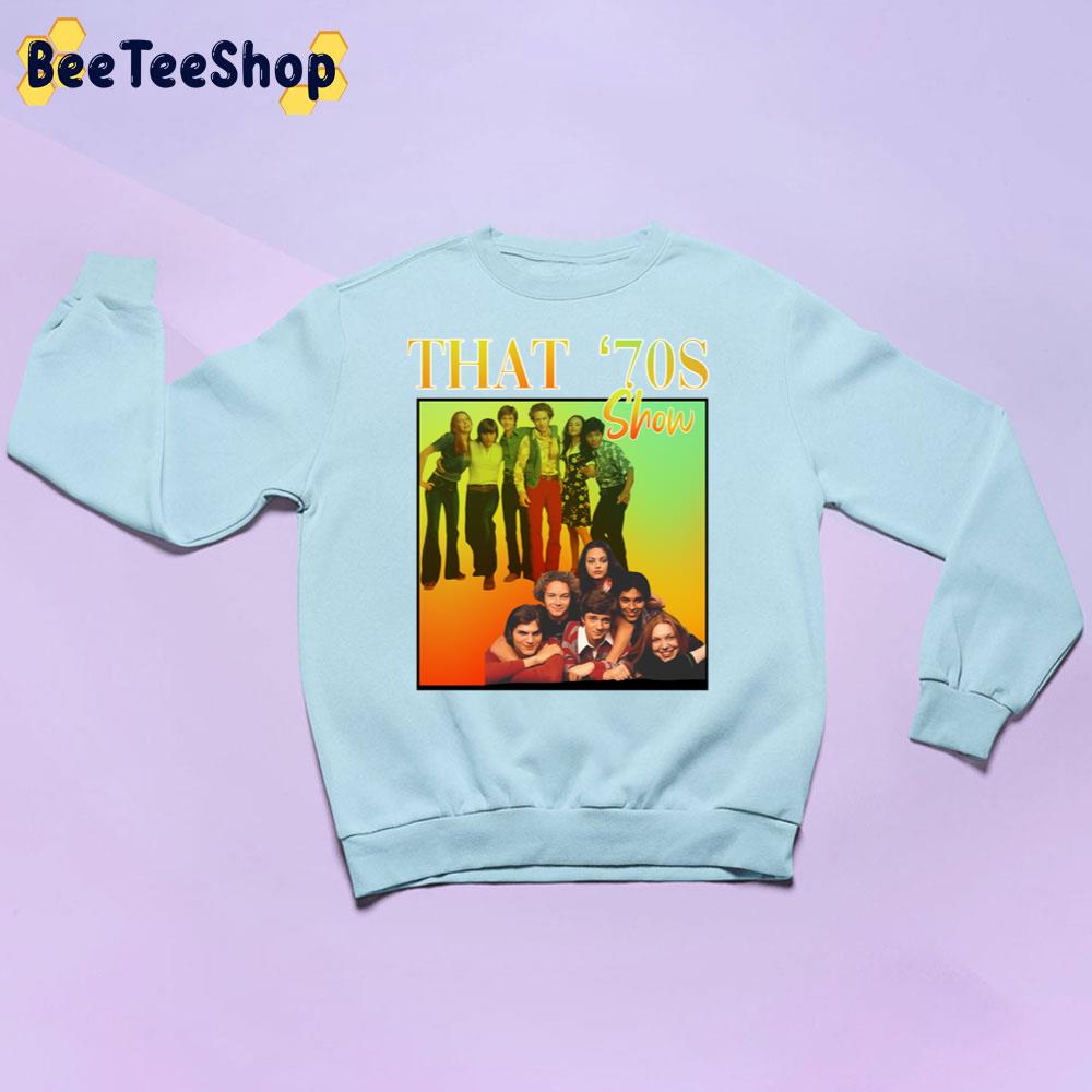 That ‘70s Show Vintage Art Trending Unisex Sweatshirt That ‘70s Show Vintage Art Trending Unisex Sweatshirt