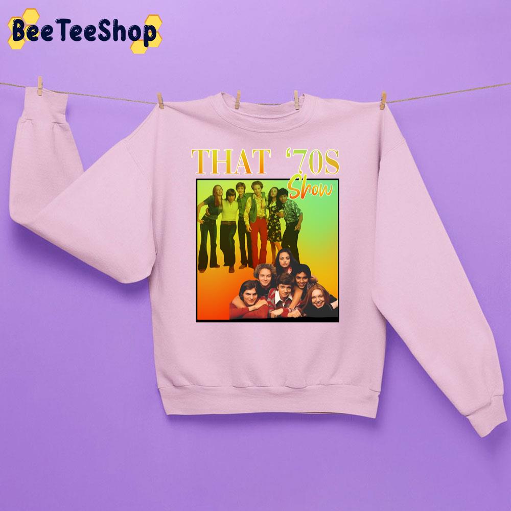 That ‘70s Show Vintage Art Trending Unisex Sweatshirt That ‘70s Show Vintage Art Trending Unisex Sweatshirt