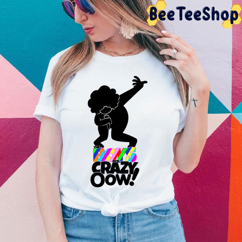 The Boys Are Crazy Oow Trending Unisex T-Shirt The Boys Are Crazy Oow Trending Unisex T-Shirt