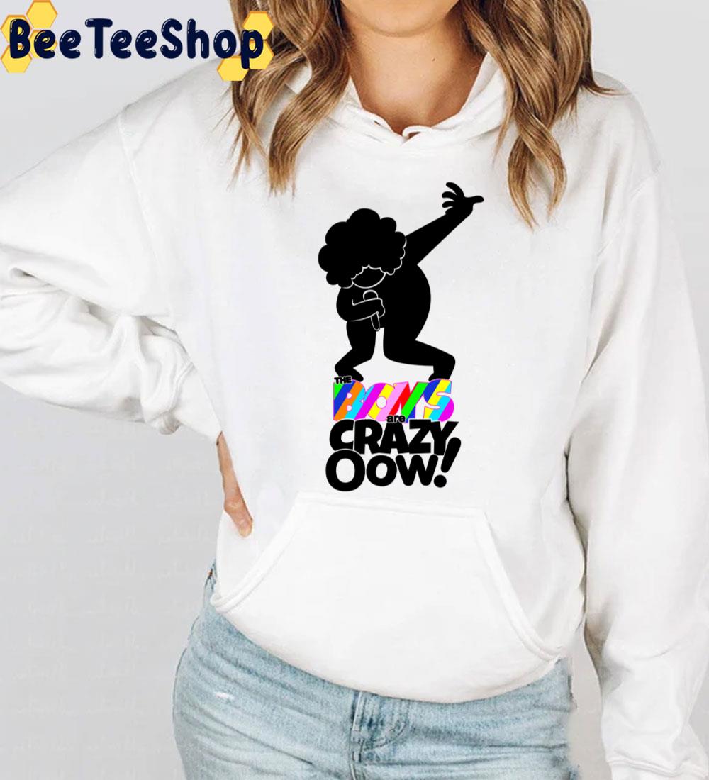 The Boys Are Crazy Oow Trending Unisex T-Shirt The Boys Are Crazy Oow Trending Unisex T-Shirt