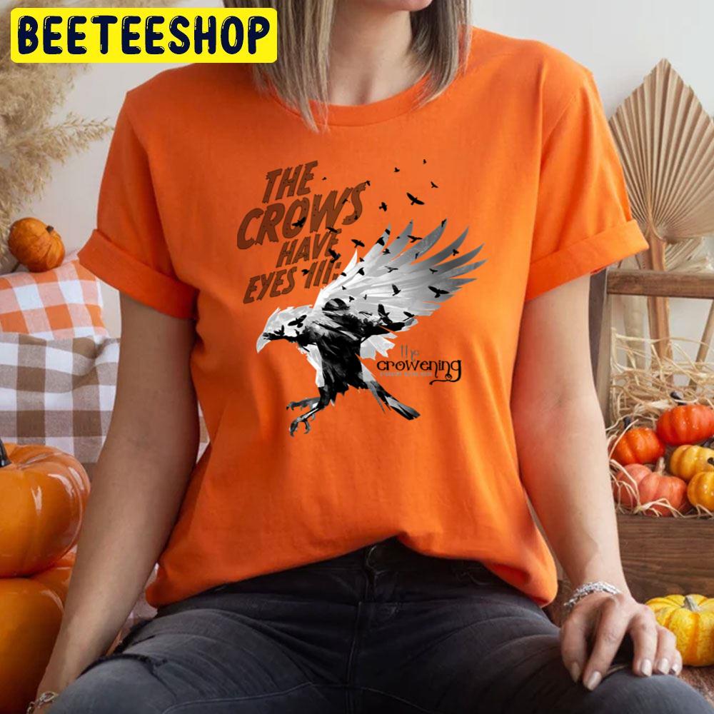 The Crows Have Eyes Iii The Crowening Halloween Movie Unisex T-Shirt The Crows Have Eyes Iii The Crowening Halloween Movie Unisex T-Shirt