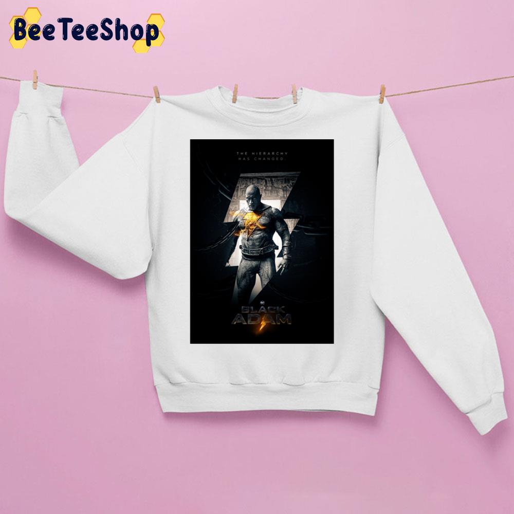 The Hierarchy Has Changed Black Adam 2022 Movie Trending Unisex Sweatshirt The Hierarchy Has Changed Black Adam 2022 Movie Trending Unisex Sweatshirt